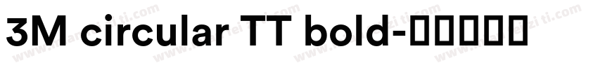 3M circular TT bold字体转换